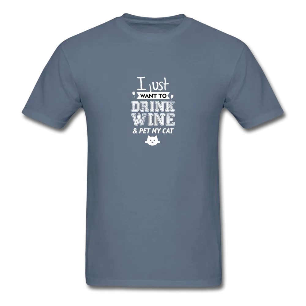 I Just Want To Drink My Wine & Pet My Cat Men's T-Shirt
