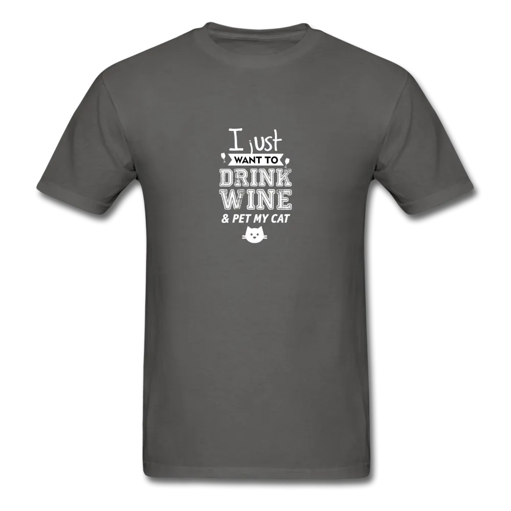 I Just Want To Drink My Wine & Pet My Cat Men's T-Shirt