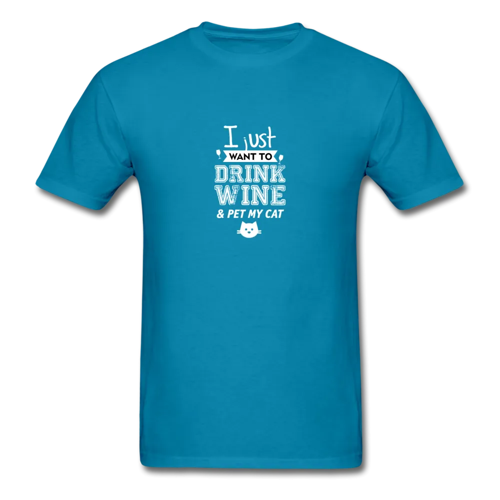 I Just Want To Drink My Wine & Pet My Cat Men's T-Shirt