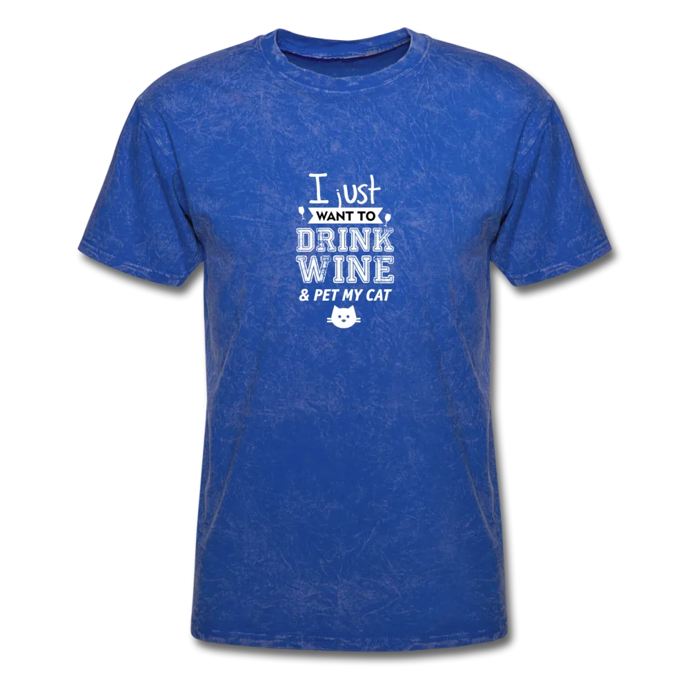 I Just Want To Drink My Wine & Pet My Cat Men's T-Shirt